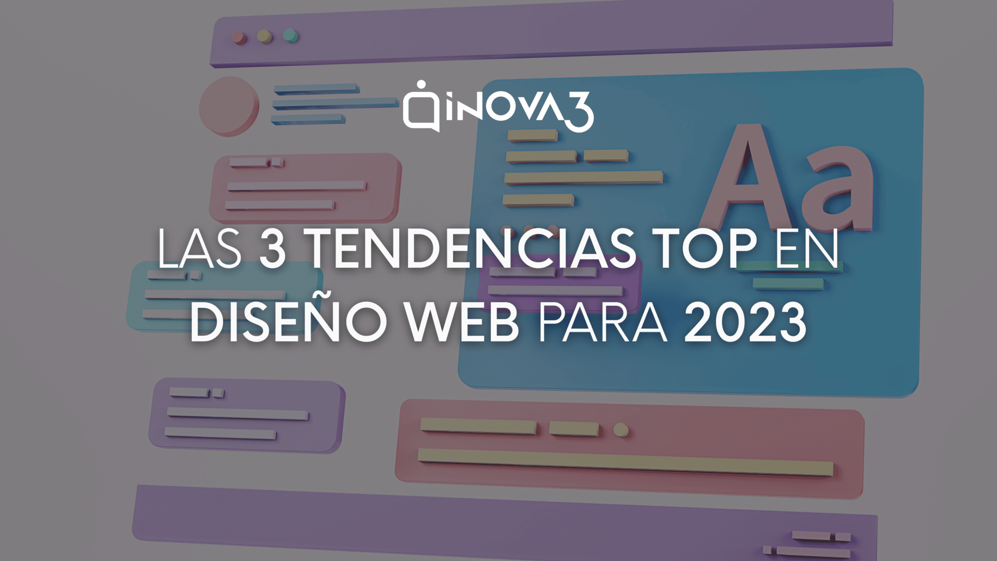 En este momento estás viendo Las 3 tendencias en diseño web para 2023 IMPRESCINDIBLES  🆕 ❗️