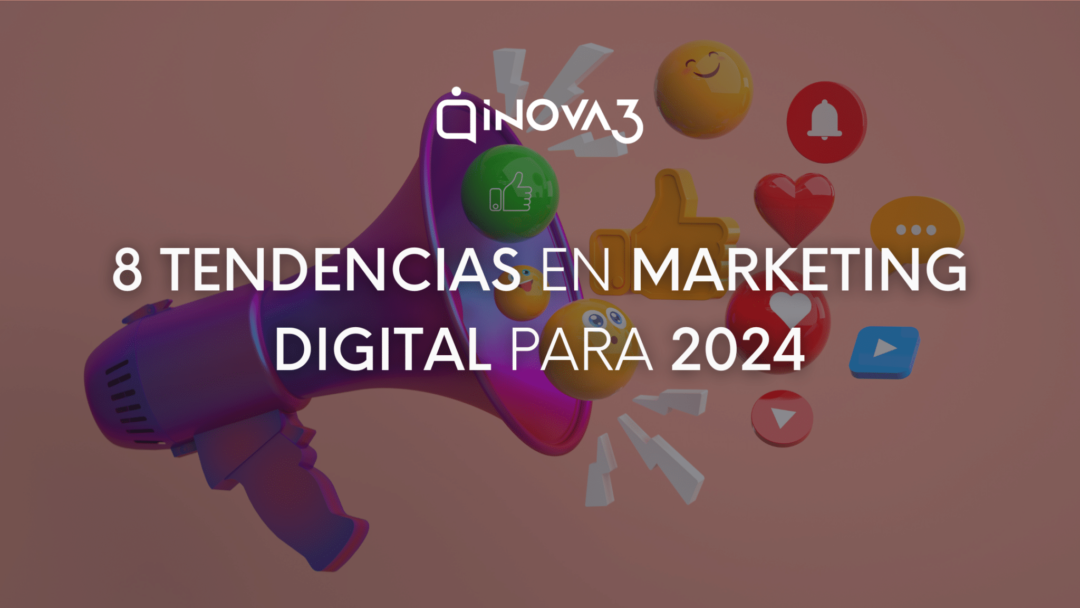 8 Tendencias en Marketing Digital para 2024 🚀